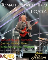 10 de abril - Tomati Power Trio no Bar Barqueta -  Granja Viana - Sp.